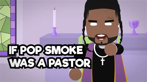 If Pop Smoke Was A Pastor .